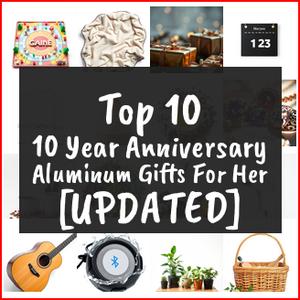 10 Year Anniversary Aluminum Gifts For Her [TOP IDEAS]