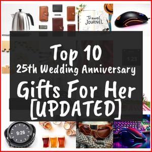 25th Wedding Anniversary Gifts For Her [TOP IDEAS]