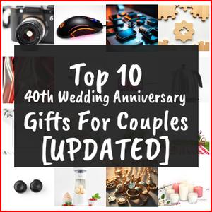 40th Wedding Anniversary Gifts For Couples [TOP IDEAS]