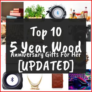 5 Year Wood Anniversary Gifts For Her [TOP IDEAS]