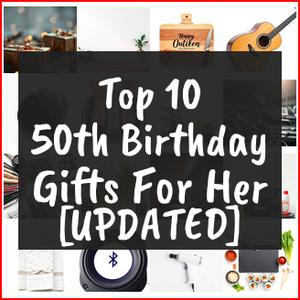 50th Birthday Gifts For Her [TOP IDEAS]