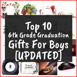 6th Grade Graduation Gifts For Boys [TOP IDEAS]