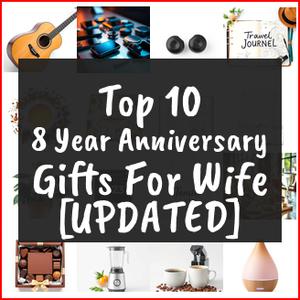 8 Year Anniversary Gifts For Wife [TOP IDEAS]