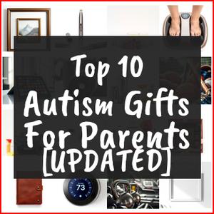 Autism Gifts For Parents [TOP IDEAS]
