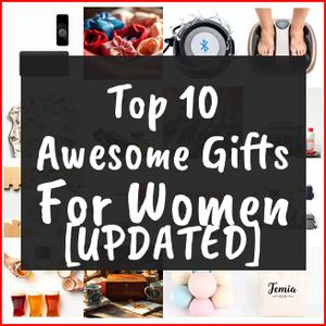 Awesome Gifts For Women [TOP IDEAS]