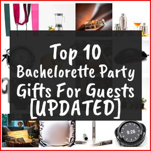 Bachelorette Party Gifts For Guests [TOP IDEAS]