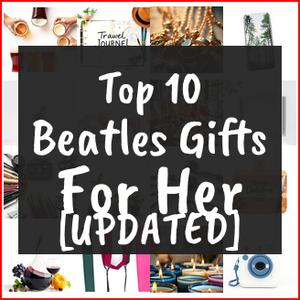Beatles Gifts For Her [TOP IDEAS]