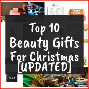 Beauty Gifts For Christmas [TOP IDEAS]