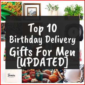 Birthday Delivery Gifts For Men [TOP IDEAS]