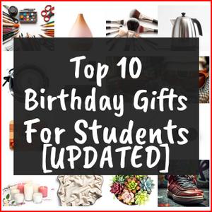 Birthday Gifts For Students [TOP IDEAS]
