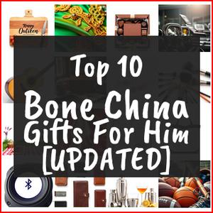 Bone China Gifts For Him [TOP IDEAS]