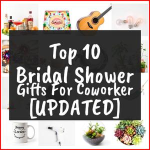 Bridal Shower Gifts For Coworker [TOP IDEAS]