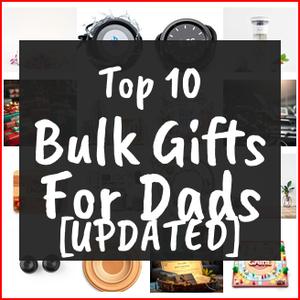 Bulk Gifts For Dads [TOP IDEAS]