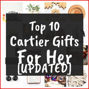 Cartier Gifts For Her [TOP IDEAS]