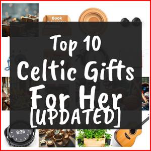 Celtic Gifts For Her [TOP IDEAS]