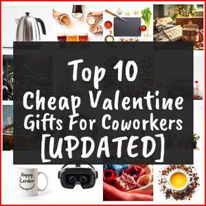 Cheap Valentine Gifts For Coworkers [TOP IDEAS]