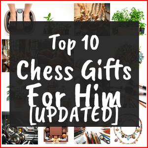 Chess Gifts For Him [TOP IDEAS]