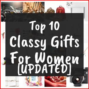 Classy Gifts For Women [TOP IDEAS]