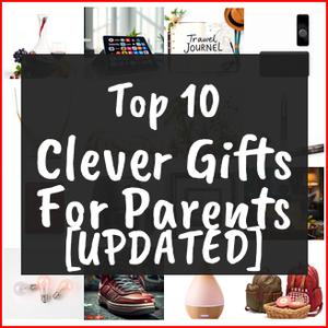 Clever Gifts For Parents [TOP IDEAS]