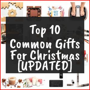 Common Gifts For Christmas [TOP IDEAS]