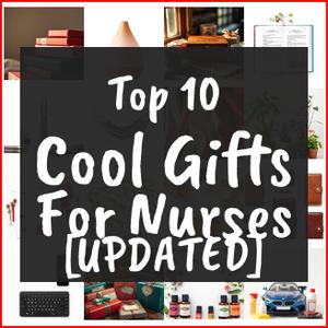 Cool Gifts For Nurses [TOP IDEAS]