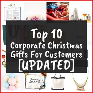 Corporate Christmas Gifts For Customers [TOP IDEAS]