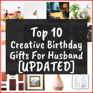 Creative Birthday Gifts For Husband [TOP IDEAS]