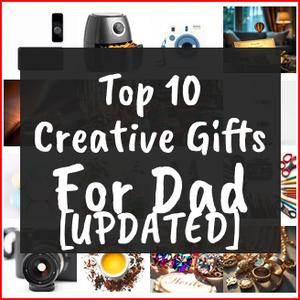 Creative Gifts For Dad [TOP IDEAS]