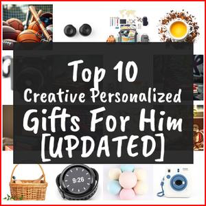 Creative Personalized Gifts For Him [TOP IDEAS]