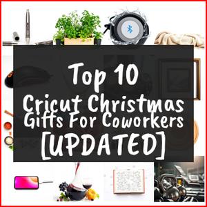 Cricut Christmas Gifts For Coworkers [TOP IDEAS]