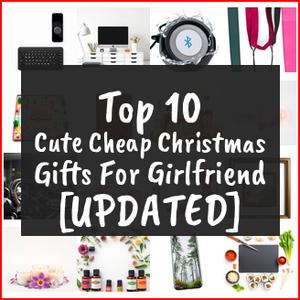Cute Cheap Christmas Gifts For Girlfriend [TOP IDEAS]