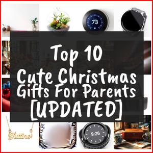 Cute Christmas Gifts For Parents [TOP IDEAS]