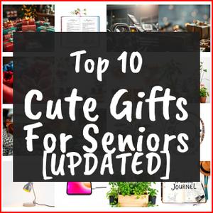 Cute Gifts For Seniors [TOP IDEAS]