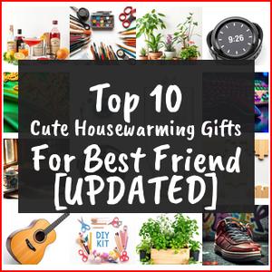 Cute Housewarming Gifts For Best Friend [TOP IDEAS]
