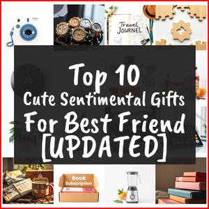Cute Sentimental Gifts For Best Friend [TOP IDEAS]