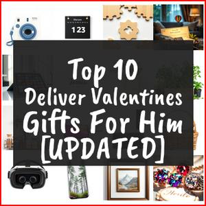 Deliver Valentines Gifts For Him [TOP IDEAS]