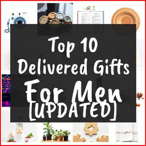 Delivered Gifts For Men [TOP IDEAS]