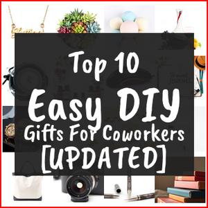 Easy DIY Gifts For Coworkers [TOP IDEAS]