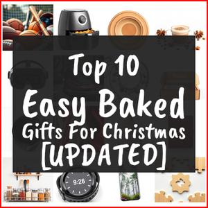 Easy Baked Gifts For Christmas [TOP IDEAS]