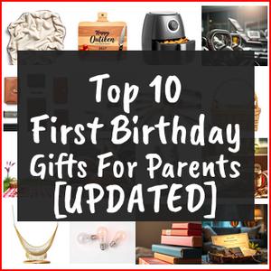First Birthday Gifts For Parents [TOP IDEAS]