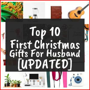 First Christmas Gifts For Husband [TOP IDEAS]