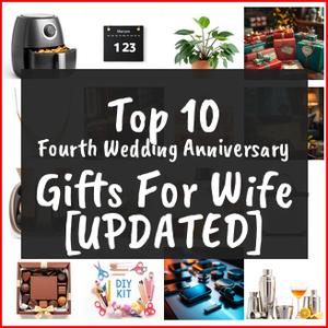 Fourth Wedding Anniversary Gifts For Wife [TOP IDEAS]