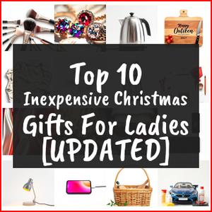 Inexpensive Christmas Gifts For Ladies [TOP IDEAS]