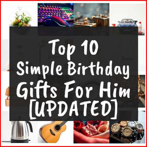 Simple Birthday Gifts For Him [TOP IDEAS]