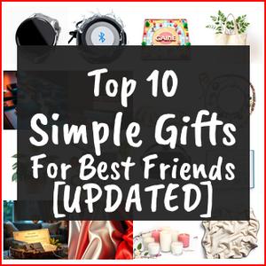 Simple Gifts For Best Friends [TOP IDEAS]