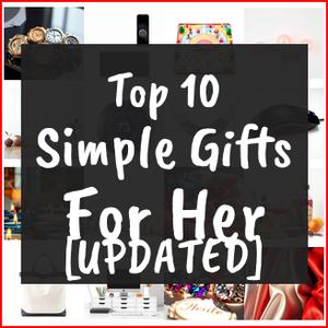 Simple Gifts For Her [TOP IDEAS]